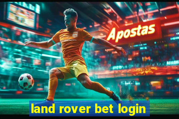 land rover bet login